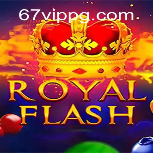 RoyalFlash: Uma Aventura Empolgante com 67VIP.COM